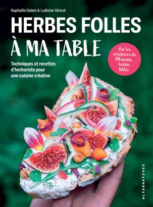 Herbes folles à ma table - Raphaële Salem et Ludivine Véricel