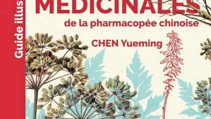 Plantes médicinales de la pharmacopée chinoise - Chen Yueming