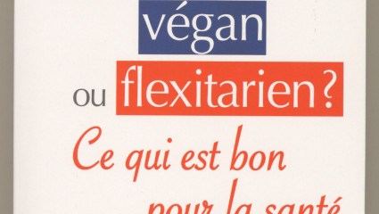 Végétarien, végan ou flexitarien ?